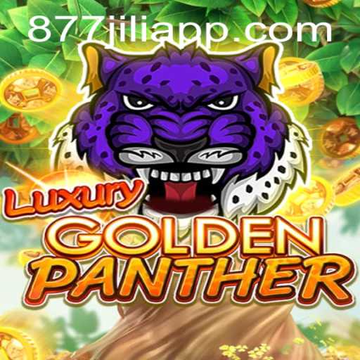 Discover the Thrills of LUXURYGOLDENPANTHER Game with 877jili